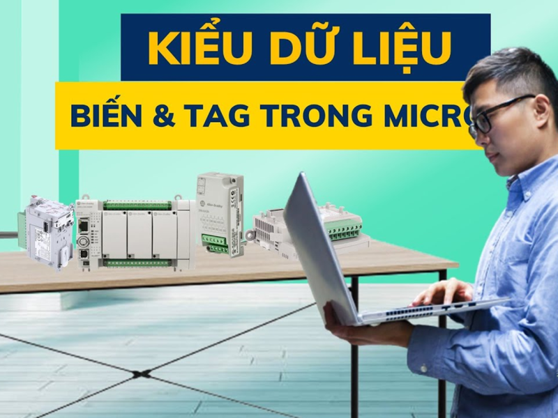 M800 |Bài 7. Kiểu dữ liệu, Biến, TAG và cách khải báo trong PLC Micro800s