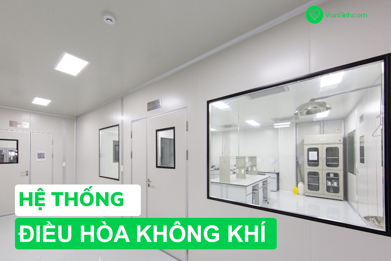 Hệ thống điều hòa không khí phòng sạch là gì?