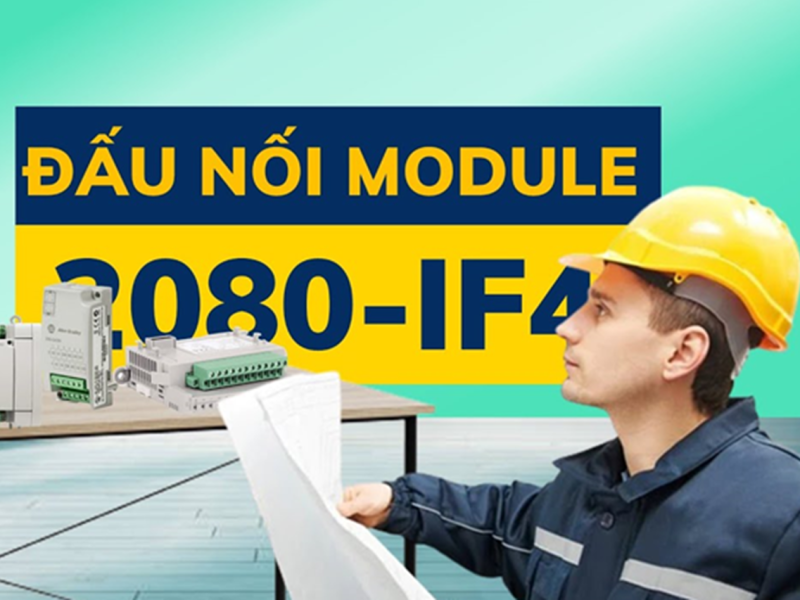 M800 | Bài 5. Đấu nối module 2080-IF4