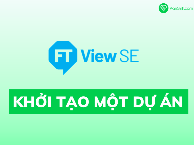 Khởi tạo một dự án FactoryTalk View SE mới