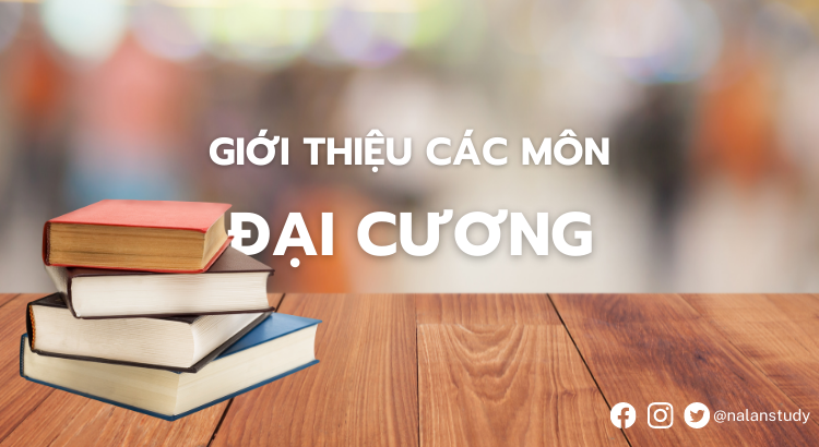 Giới thiệu các môn Đại cương