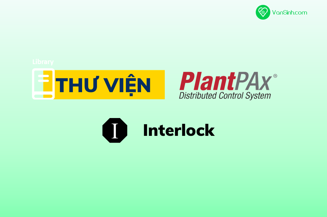 Tìm hiểu PlantPAx 4 Interlocks