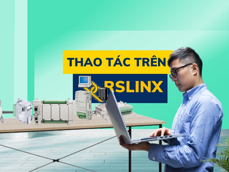 M800 | Bài 3. Thao tác trên phần mềm RSlinx