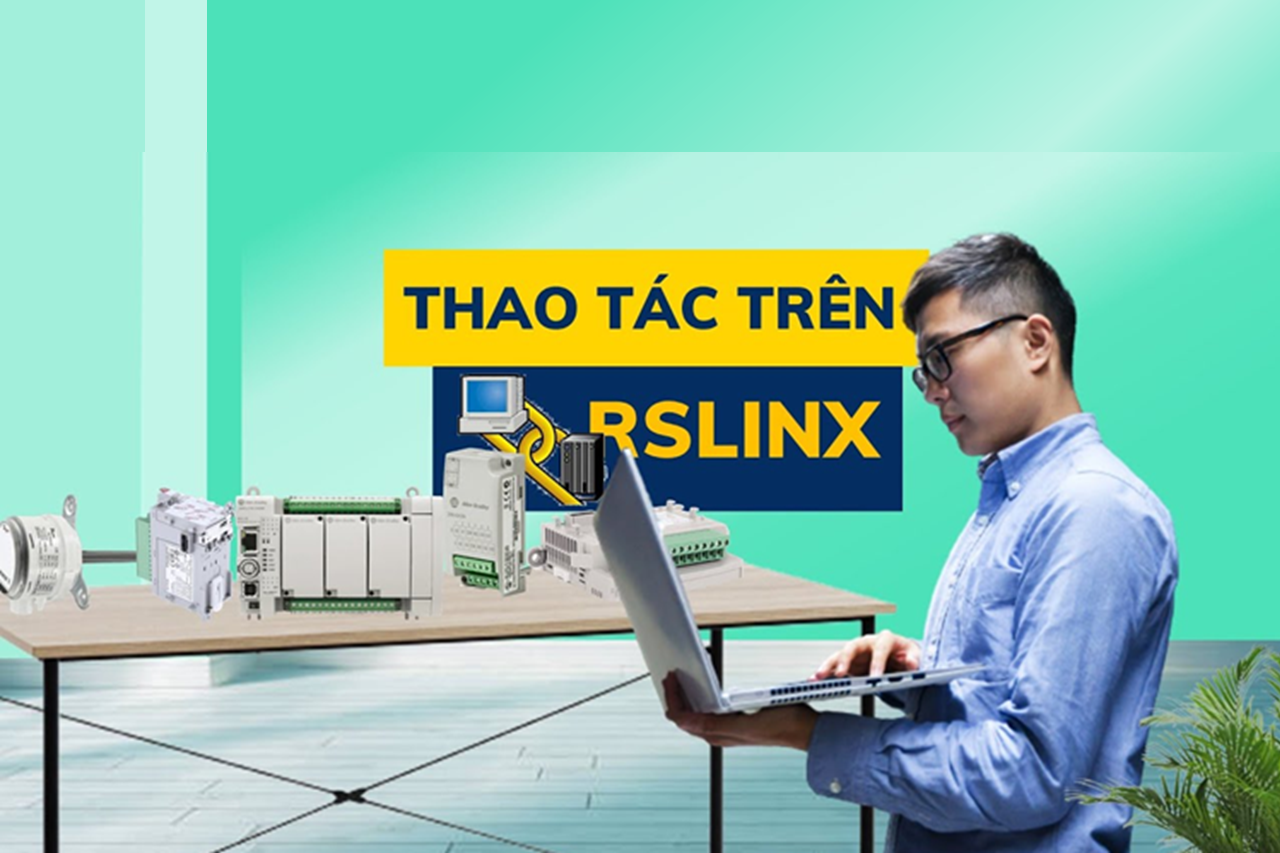 M800 | Bài 3. Thao tác trên phần mềm RSlinx