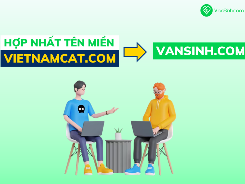 Vietnamcat triển khai dự án hợp nhất tên miền về VanSinh.com