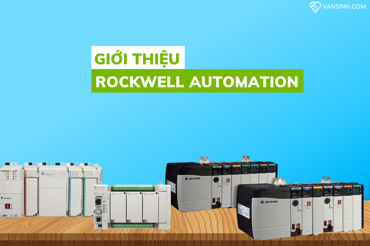 🎓Studio5000 | Bài 1.1 Giới thiệu tổng quan về Rockwell Automation