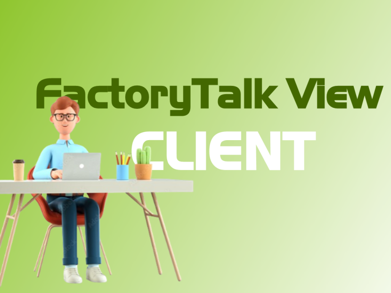  Tìm hiểu FactoryTalk View Client